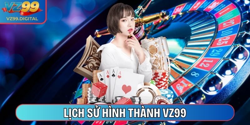 Lịch sử hình thành VZ99